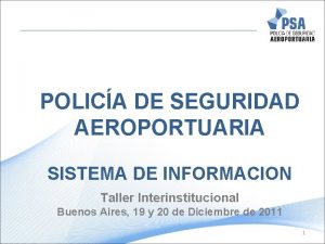 POLICA DE SEGURIDAD AEROPORTUARIA SISTEMA DE INFORMACION Taller