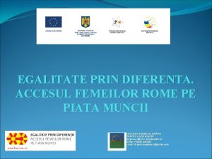 EGALITATE PRIN DIFERENTA ACCESUL FEMEILOR ROME PE PIATA