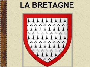 LA BRETAGNE Carte de la Bretagne pays de
