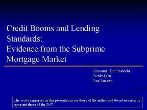 Credit Booms and Lending Standards Evidence from the