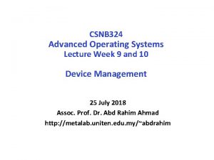 CSNB 324 Advanced Operating Systems Lecture Week 9