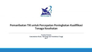 Pemanfaatan TIK untuk Percepatan Peningkatan Kualifikasi Tenaga Kesehatan