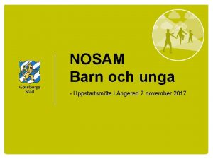 NOSAM Barn och unga Uppstartsmte i Angered 7