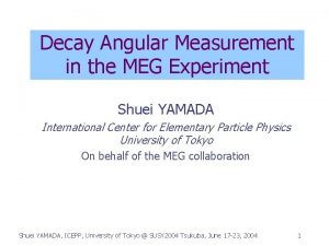 Decay Angular Measurement in the MEG Experiment Shuei