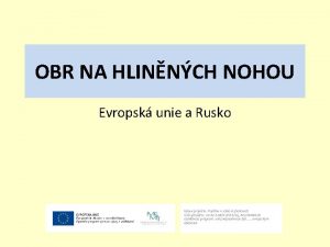 OBR NA HLINNCH NOHOU Evropsk unie a Rusko