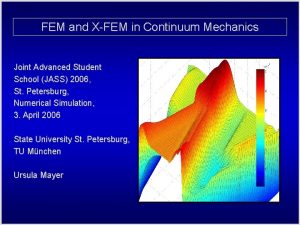 FEM and XFEM in Continuum Mechanics Joint Advanced