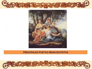 PRINCIPALES POETAS RENACENTISTAS GARCILASO DE LA VEGA 1501