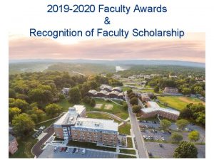 2019 2020 Faculty Awards Recognition of Faculty Scholarship