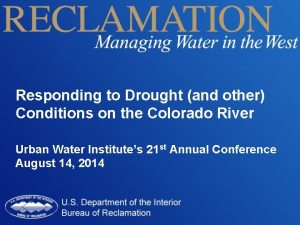 Responding to Drought and other Conditions on the