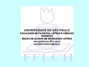 UNIVERSIDADE DE SO PAULO FACULDADE DE FILOSOFIA LETRAS