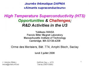 Journe thmatique DAPNIA Almants supraconducteurs High Temperature Superconductivity