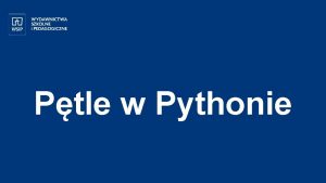Ptle w Pythonie HTML 1 Iteracja czyli powtarzanie