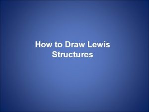 How to Draw Lewis Structures Valence Electrons Valence