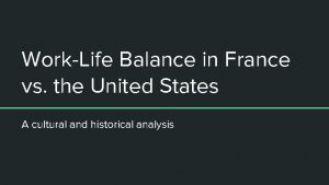 WorkLife Balance in France vs the United States