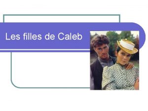 Les filles de Caleb Les filles de Caleb