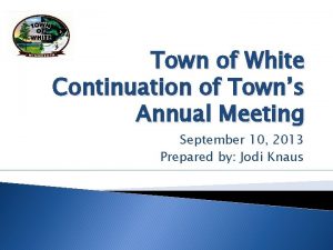 Town of White Continuation of Towns Annual Meeting