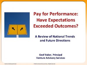 Pay for Performance Have Expectations Exceeded Outcomes A