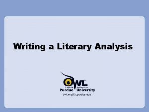 Writing a Literary Analysis What Is Literary Analysis