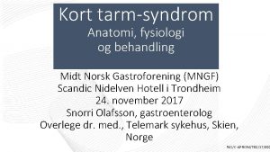 Kort tarmsyndrom Anatomi fysiologi og behandling Midt Norsk