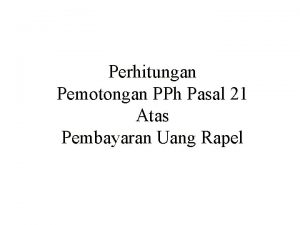 Perhitungan Pemotongan PPh Pasal 21 Atas Pembayaran Uang