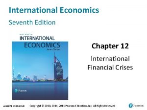 International Economics Seventh Edition Chapter 12 International Financial