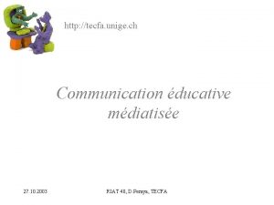 http tecfa unige ch Communication ducative mdiatise 27