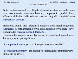 Ing Maurizio Bassani LOGISTICA Capitolo 1 Modulo 2