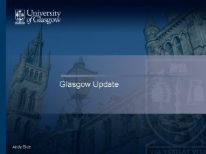 Glasgow Update Andy Blue Summary Testbeam All data