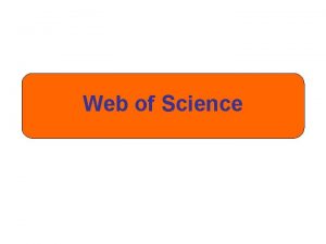 Web of Science Web of Science Klicke auf