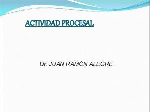 ACTIVIDAD PROCESAL Dr JUAN RAMN ALEGRE Denuncia Por