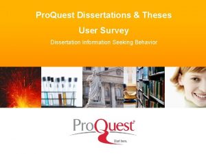 Pro Quest Dissertations Theses User Survey Dissertation Information