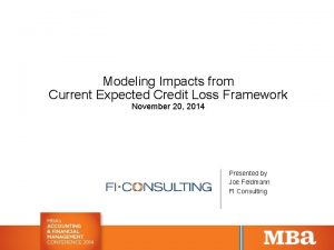 Modeling Impacts from Current Expected Credit Loss Framework