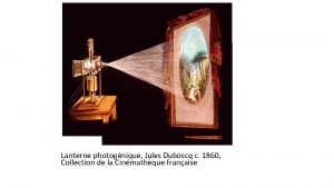 Lanterne photognique Jules Duboscq c 1860 Collection de