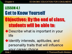 Chapter 4 ECONOMIC EDUCATION FOR CONSUMERS LESSON 4