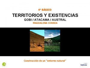 4 BSICO TERRITORIOS Y EXISTENCIAS GOBI ATACAMA AUSTRAL