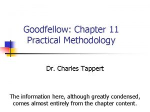 Goodfellow Chapter 11 Practical Methodology Dr Charles Tappert