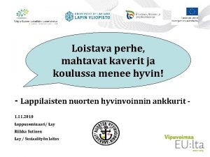 Loistava perhe mahtavat kaverit ja koulussa menee hyvin