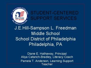 STUDENTCENTERED SUPPORT SERVICES J E HillSampson L Freedman