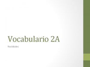 Vocabulario 2 A Realidades Lets Review Answer these