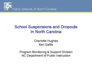 NC Schools Dropout Data School Suspensions and Dropouts