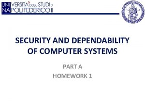 SECURITY AND DEPENDABILITY OF COMPUTER SYSTEMS PART A