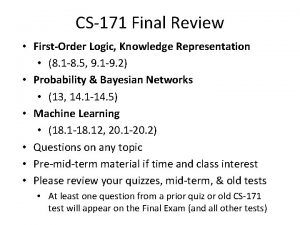 CS171 Final Review FirstOrder Logic Knowledge Representation 8