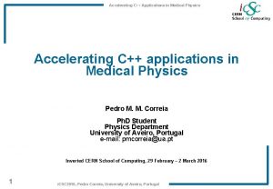 Accelerating C Applications in Medical Physics Accelerating C