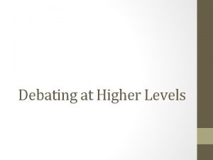 Debating at Higher Levels Guardian 5 minute debates