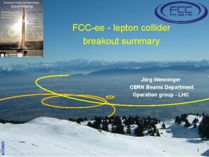 FCCee lepton collider breakout summary 672021 Jrg Wenninger