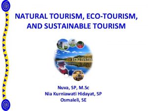 NATURAL TOURISM ECOTOURISM AND SUSTAINABLE TOURISM Nuva SP