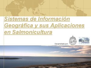 Sistemas de Informacin Geogrfica y sus Aplicaciones en