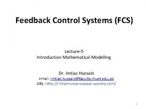 Feedback Control Systems FCS Lecture5 Introduction Mathematical Modelling