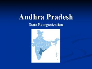 Andhra Pradesh State Reorganization IntroductionDisclaimer n n AP