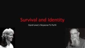 Survival and Identity David Lewiss Response To Parfit